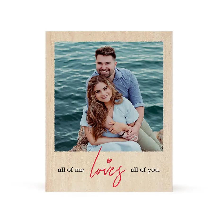 All I Love Is You photo frame with All of Me Loves All of You Print vintage matte wood
